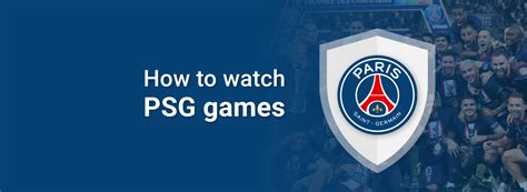 where to watch psg games
